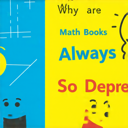 為什麼數學書總是很憂鬱？

因為它裡面有太多的問題！