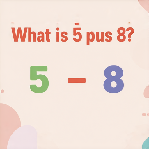 好的，這裡有一道加法題：

5 + 8 = ? 

請問答案是多少？