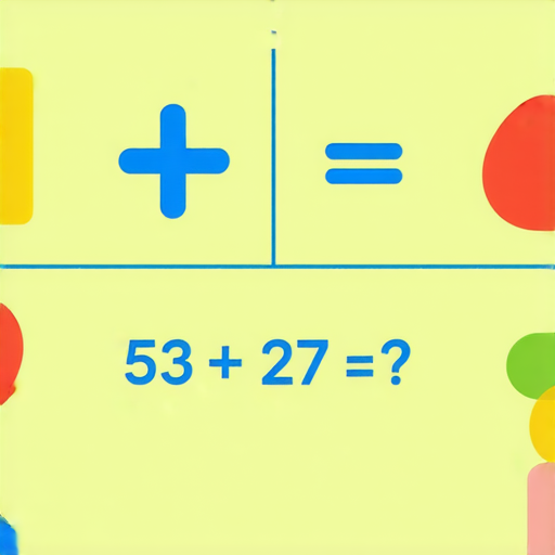 當然可以！請看這題加法題：

53 + 27 = ?

請問你知道答案嗎？