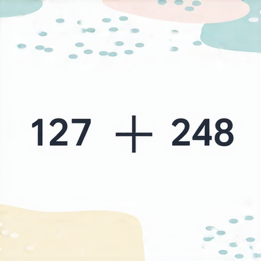 好的，這是一道加法題：

請計算：  
127 + 248 = ?  

你可以試著算一下，然後告訴我答案！