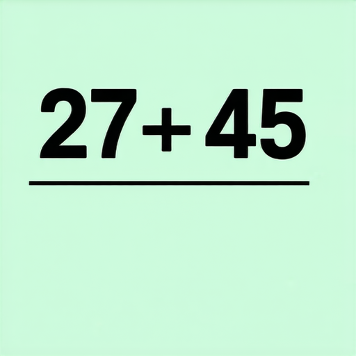 當然可以！這是一道簡單的加法題：

請計算 27 + 45 = ? 

你會得到什麼答案呢？