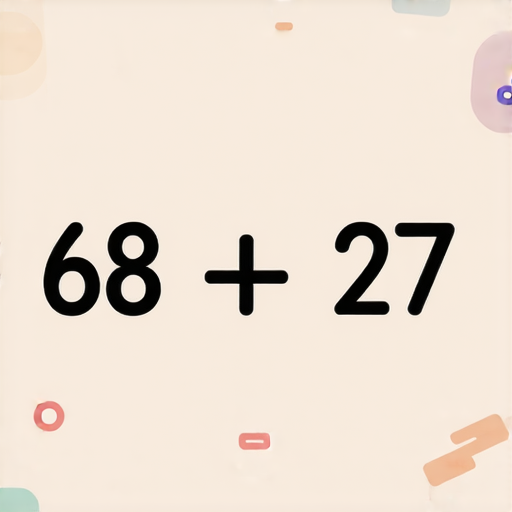 好的，這裡有一題加法的題目：

請計算：  
68 + 27 = ? 

你能告訴我答案嗎？