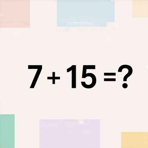 當然可以！請看以下的加法題：

7 + 15 = ? 

你能算出答案嗎？