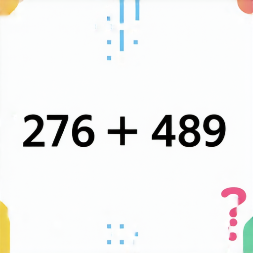好的，這裡有一題加法問題：

請計算： 276 + 489 = ? 

你可以試著解答一下！