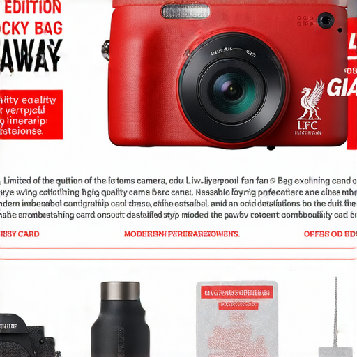 限量福袋大贈送活動圖片，展示超值相機、利物浦球迷會年卡及多重驚喜，吸引顧客立刻搶購，促銷內容鮮明，充滿驚喜的商品組合。