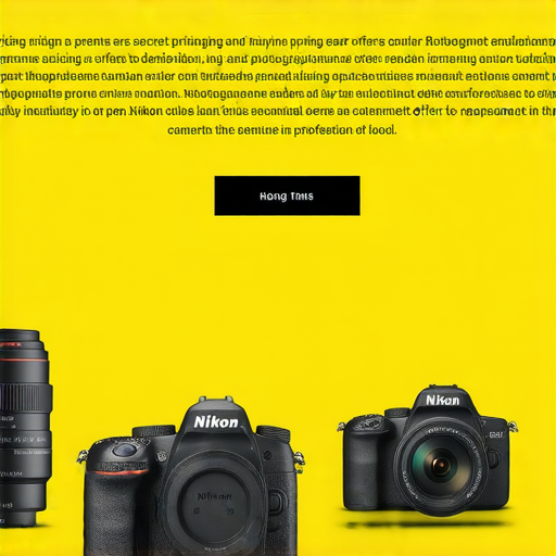 Nikon相機及鏡頭展示，顯示香港驚喜優惠的秘密價格與購買攻略，專業服務吸引攝影愛好者探索最新產品和優惠活動。